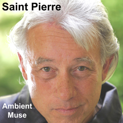 "Ambient Muse" New Music Album by Saint Pierre