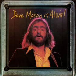 Dave Mason Is Alive