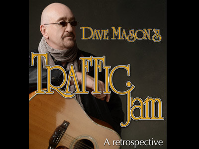 Dave Mason Traffic Jam Retrospect